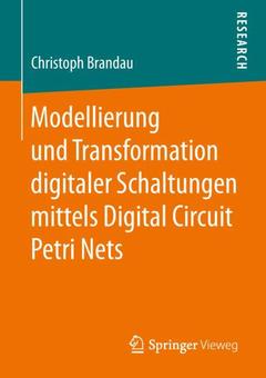 Couverture de l’ouvrage Modellierung und Transformation digitaler Schaltungen mittels Digital Circuit Petri Nets