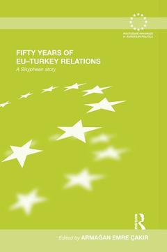 Couverture de l’ouvrage Fifty Years of EU-Turkey Relations