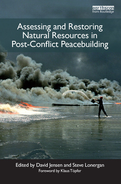 Couverture de l’ouvrage Assessing and Restoring Natural Resources In Post-Conflict Peacebuilding