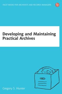 Couverture de l’ouvrage Developing and Maintaining Practical Archives