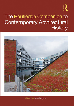 Couverture de l’ouvrage The Routledge Companion to Contemporary Architectural History