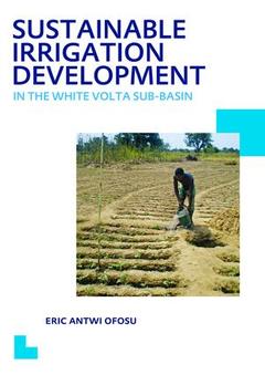 Couverture de l’ouvrage Sustainable Irrigation Development in the White Volta sub-Basin