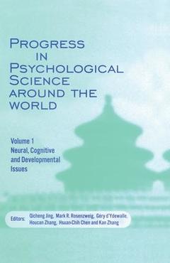 Couverture de l’ouvrage Progress in Psychological Science around the World. Volume 1 Neural, Cognitive and Developmental Issues.