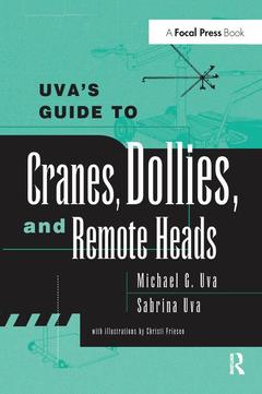 Couverture de l’ouvrage Uva's Guide To Cranes, Dollies, and Remote Heads
