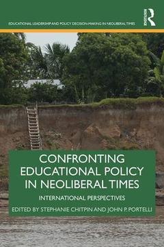 Couverture de l’ouvrage Confronting Educational Policy in Neoliberal Times