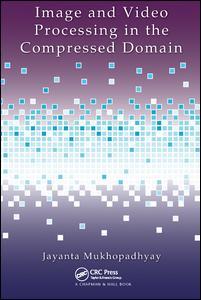 Couverture de l’ouvrage Image and Video Processing in the Compressed Domain