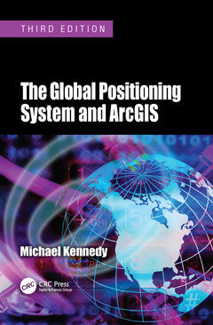 Couverture de l’ouvrage The Global Positioning System and ArcGIS