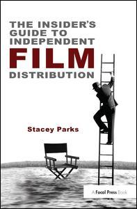 Cover of the book The Insider's Guide to Independent Film Distribution