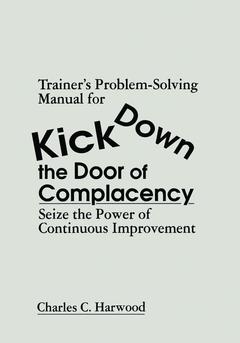 Couverture de l’ouvrage Trainer's Problem-Solving Manual for Kick Down the Door of Complacency