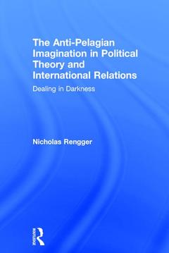 Cover of the book The Anti-Pelagian Imagination in Political Theory and International Relations