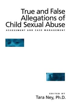 Couverture de l’ouvrage True And False Allegations Of Child Sexual Abuse