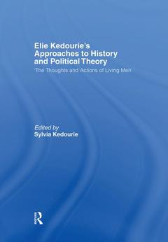 Couverture de l’ouvrage Elie Kedourie's Approaches to History and Political Theory