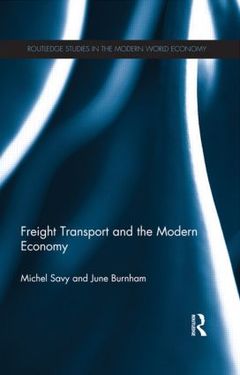 Cover of the book Freight Transport and the Modern Economy