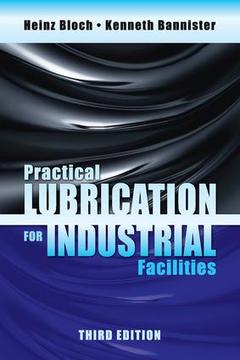 Couverture de l’ouvrage Practical Lubrication for Industrial Facilities, Third Edition