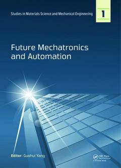 Couverture de l’ouvrage Future Mechatronics and Automation