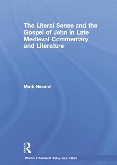 Cover of the book The Literal Sense and the Gospel of John in Late Medieval Commentary and Literature