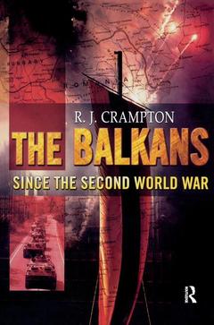 Couverture de l’ouvrage The Balkans Since the Second World War