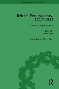 Cover of the book British Freemasonry, 1717-1813 Volume 5