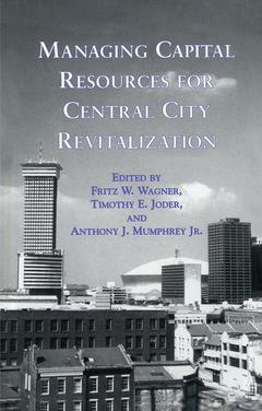 Couverture de l’ouvrage Managing Capital Resources for Central City Revitalization