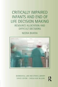 Couverture de l’ouvrage Critically Impaired Infants and End of Life Decision Making