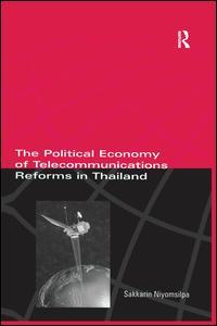 Couverture de l’ouvrage The Political Economy of Telecommunicatons Reforms in Thailand