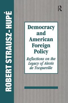 Couverture de l’ouvrage Democracy and American Foreign Policy