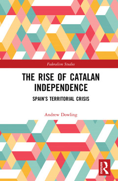 Couverture de l’ouvrage The Rise of Catalan Independence
