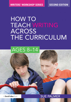Couverture de l’ouvrage How to Teach Writing Across the Curriculum: Ages 8-14