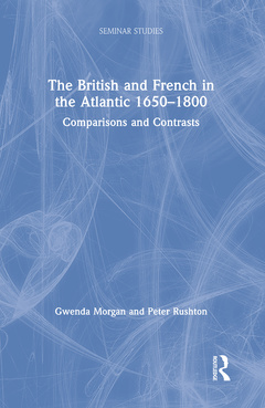 Couverture de l’ouvrage The British and French in the Atlantic 1650-1800