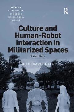 Couverture de l’ouvrage Culture and Human-Robot Interaction in Militarized Spaces