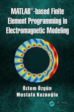 Couverture de l’ouvrage MATLAB-based Finite Element Programming in Electromagnetic Modeling