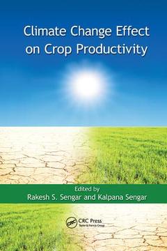 Couverture de l’ouvrage Climate Change Effect on Crop Productivity