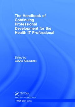 Couverture de l’ouvrage The Handbook of Continuing Professional Development for the Health IT Professional