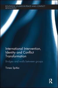 Couverture de l’ouvrage International Intervention, Identity and Conflict Transformation