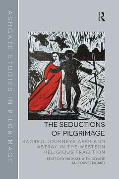 Couverture de l’ouvrage The Seductions of Pilgrimage