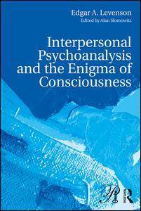 Cover of the book Interpersonal Psychoanalysis and the Enigma of Consciousness