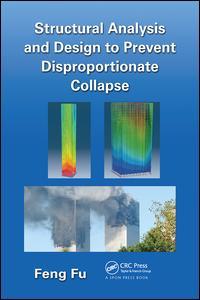 Cover of the book Structural Analysis and Design to Prevent Disproportionate Collapse