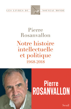 Cover of the book Notre histoire intellectuelle et politique