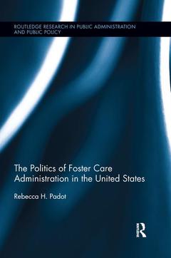 Couverture de l’ouvrage The Politics of Foster Care Administration in the United States