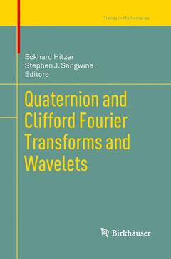 Couverture de l’ouvrage Quaternion and Clifford Fourier Transforms and Wavelets