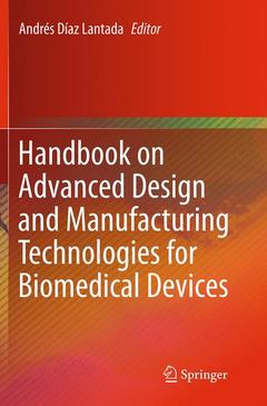 Couverture de l’ouvrage Handbook on Advanced Design and Manufacturing Technologies for Biomedical Devices