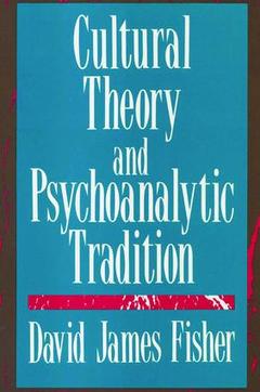 Couverture de l’ouvrage Cultural Theory and Psychoanalytic Tradition