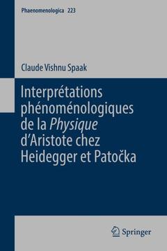 Couverture de l’ouvrage Interprétations phénoménologiques de la 'Physique' d’Aristote chez Heidegger et Patočka