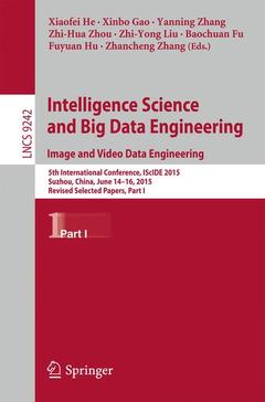 Couverture de l’ouvrage Intelligence Science and Big Data Engineering. Image and Video Data Engineering