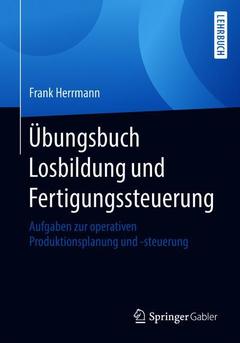 Cover of the book Übungsbuch Losbildung und Fertigungssteuerung
