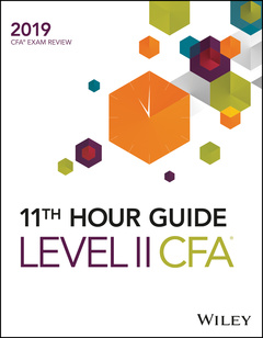 Couverture de l’ouvrage Wiley 11th Hour Guide for 2019 Level II CFA Exam 