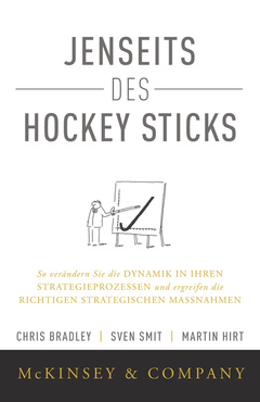 Couverture de l’ouvrage Jenseits des Hockey Sticksk - So verandern Sie dieDynamik in Ihren Strategieprozessen und ergreifen die richtigen strategischen Ma?nah men 
