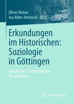 Couverture de l’ouvrage Erkundungen im Historischen: Soziologie in Göttingen