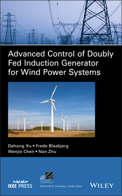 Cover of the book Advanced Control of Doubly Fed Induction Generator for Wind Power Systems