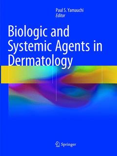 Couverture de l’ouvrage  Biologic and Systemic Agents in Dermatology